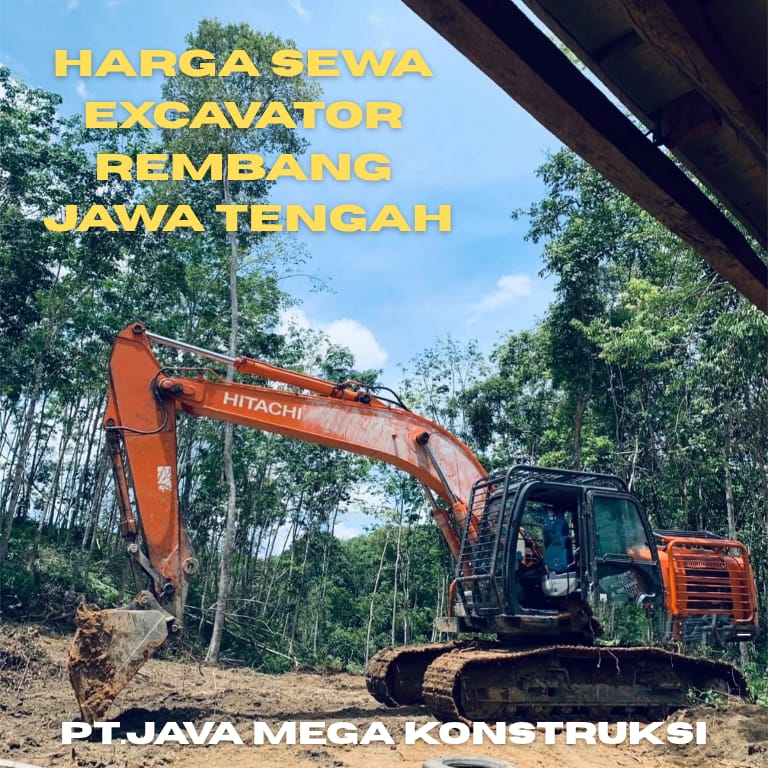 Harga Sewa Excavator Rembang Jawa Tengah