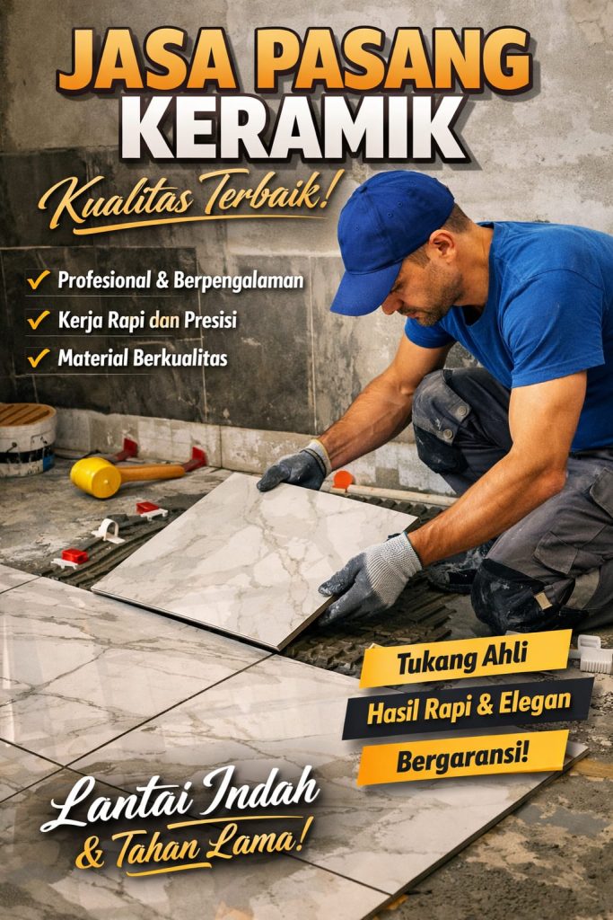 Jasa Pasang Keramik kualitas Terbaik 2026